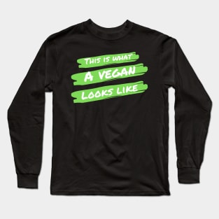 A vegan looks like Long Sleeve T-Shirt